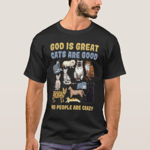 Camiseta Deus É Grande Gatos São Bons E As Pessoas São Louc