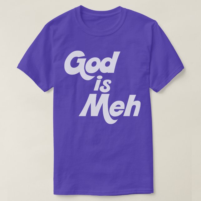 Camiseta Deus é Meh (Frente do Design)