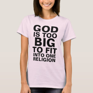 CAMISETA DEUS É MUITO GRANDE PARA AJUSTADO EM UMA RELIGIÃO