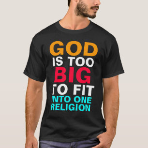 CAMISETA DEUS É MUITO GRANDE PARA AJUSTADO EM UMA RELIGIÃO