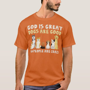 Camiseta Deus É O Excelente Os Cães São Boas Cachorros (1)