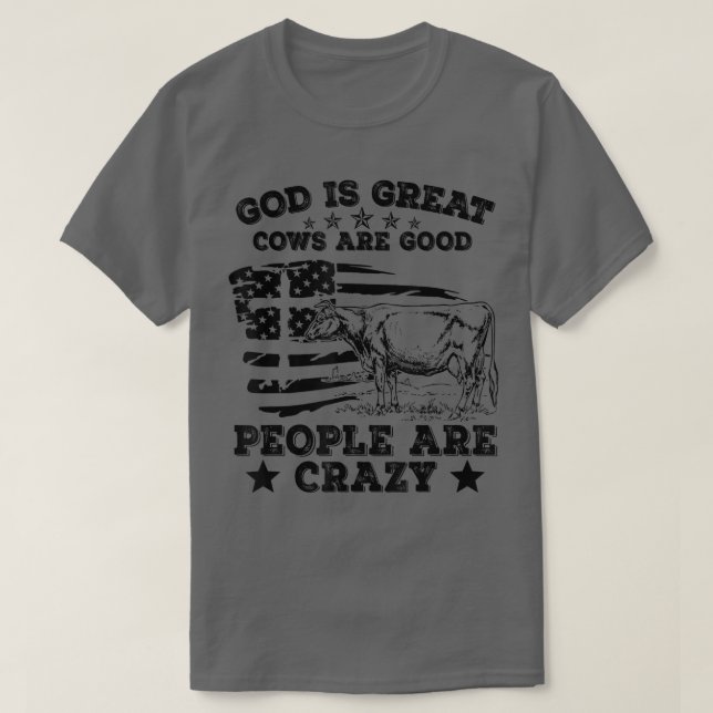 Camiseta Deus É Que As Vacas Excelentes São Boas Pessoas Sã (Frente do Design)