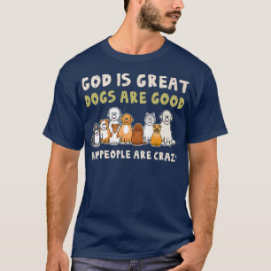 Camiseta Deus É Que Cachorros Excelentes São Boas Pessoas S