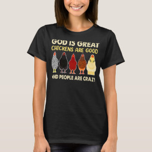 Camiseta Deus É Que Galinhas Excelentes São Boas Pessoas Sã