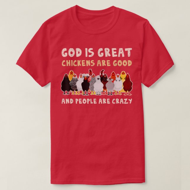 Camiseta Deus É Que Galinhas Excelentes São Boas Pessoas Sã (Frente do Design)