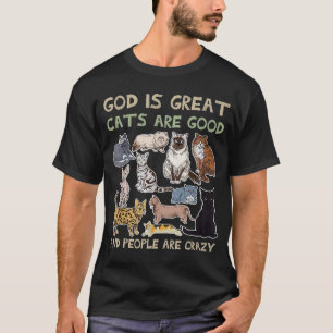 Camiseta Deus É Que Gatos Excelentes São Bons E Pessoas São