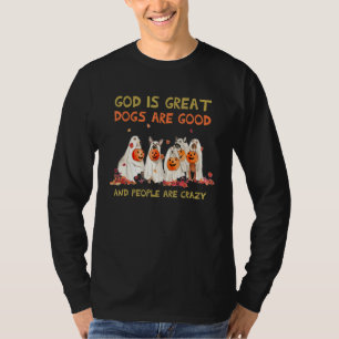 Camiseta Deus É Que Os Cachorros Excelentes São Bons E As P