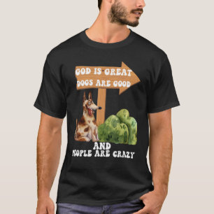 Camiseta Deus É Que Os Cachorros Excelentes São Bons E As P