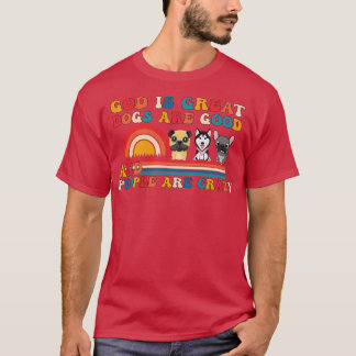 Camiseta Deus É Que Os Cachorros Excelentes São Bons E As P