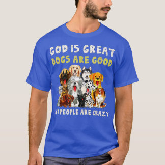 Camiseta Deus É Que Os Cães Excelentes São Bons E As Pessoa