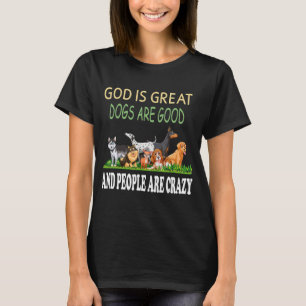 Camiseta Deus É Que Os Cães Excelentes São Bons E As Pessoa