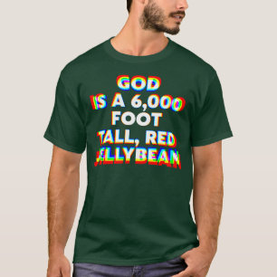 Camiseta Deus é uma Super-High Speak de Jellybean de 6.000