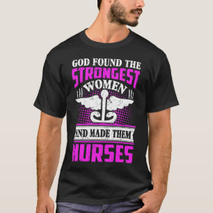Camiseta Deus Encontrou A Enfermeira Mais Forte, Citando A 