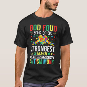 Camiseta Deus Encontrou Algumas Mulheres Mais Fortes Consc
