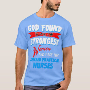 Camiseta Deus Encontrou Alguns Dos Mais Fortes Núcleos Prát