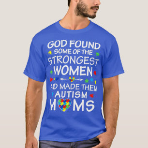 Camiseta Deus Encontrou Mulheres Mais Fortes Autismo Mãe