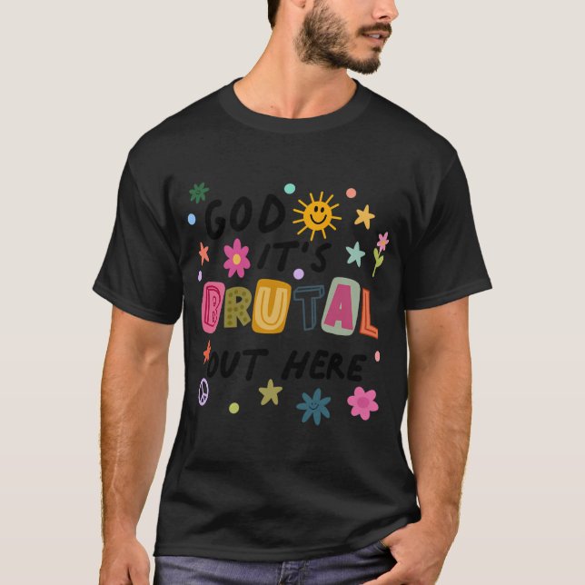 Camiseta Deus, Está Brutal Lá Fora (Frente)