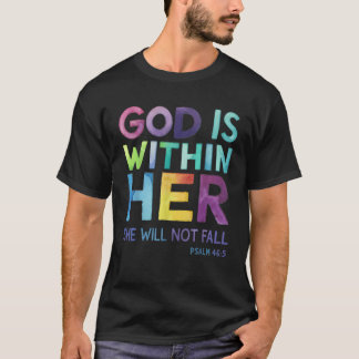 Camiseta Deus Está Dentro Dela, Ela Não Vai Falhar Psalm 46