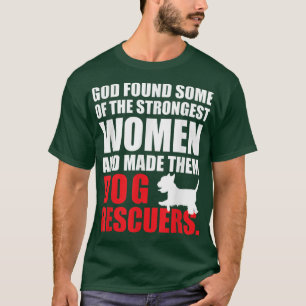 Camiseta Deus Fez Mulheres Fortes Resgatadoras De Cães Para