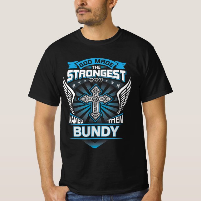 Camiseta Deus Fez Os Mais Fortes E Os Chamou De Bundy (Frente)