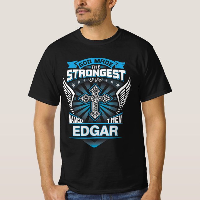 Camiseta Deus Fez Os Mais Fortes E Os Chamou Edgar (Frente)
