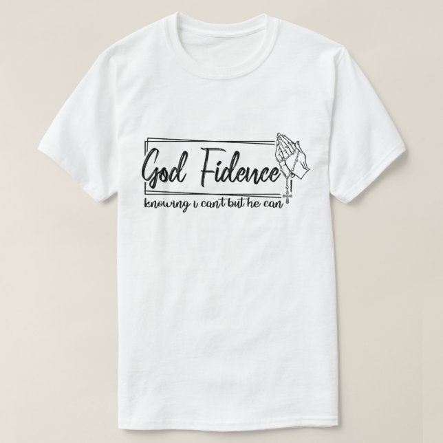 Camiseta Deus Fidence Sabendo Que Eu Não Posso, Mas Ele Pod (Frente do Design)