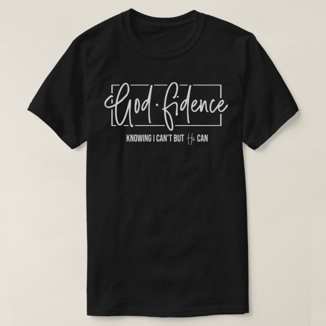 Camiseta Deus Fidence Sabendo que não posso, mas ele pode s (Frente do Design)