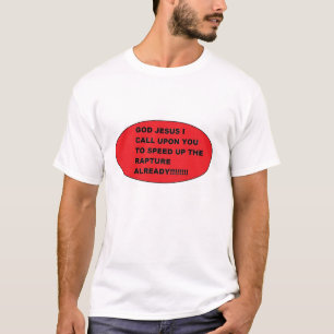 Camiseta DEUS JESUS, Peço-Lhe que acelere o ritmo!