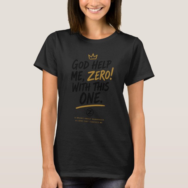 Camiseta Deus Me Ajude, Zero! Com Isso. Fundadora Feminina  (Frente)