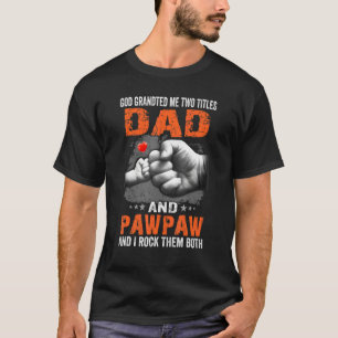 Camiseta Deus Me Deu Dois Títulos De Pai E Pawpaw Eu Arojo