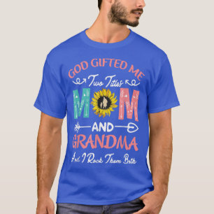 Camiseta Deus Me Deu Dois Títulos Mãe E Avó Feliz Mente