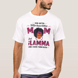 Camiseta Deus Me Deu Dois Títulos Mãe E Glamma Mãe Negra