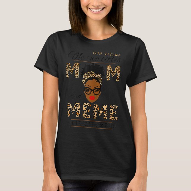 Camiseta Deus Me Deu Dois Títulos Mamãe E Meme Eu Os Rodo (Frente)