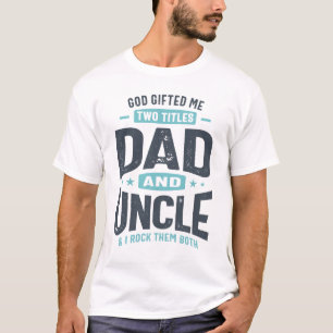 Camiseta Deus me deu dois títulos, Pai e tio