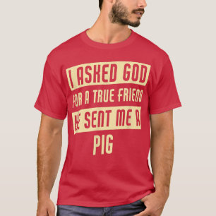 Camiseta Deus Me Enviou Um Porco Engraçado.