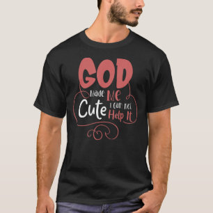 Camiseta Deus Me Fez Bela, Eu Não Posso Ajudar Pessoas Reli