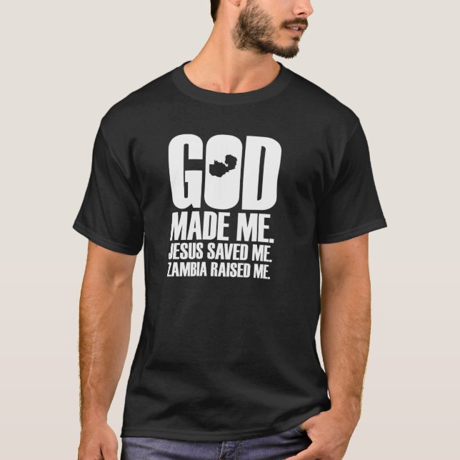 Camiseta Deus Me Fez Jesus Me Salvou Zâmbia Me Levantou Rel (Frente)