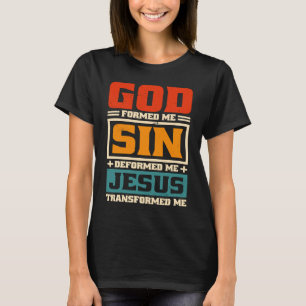 Camiseta Deus Me Formou Pecado Me Deformou Jesus Christian 