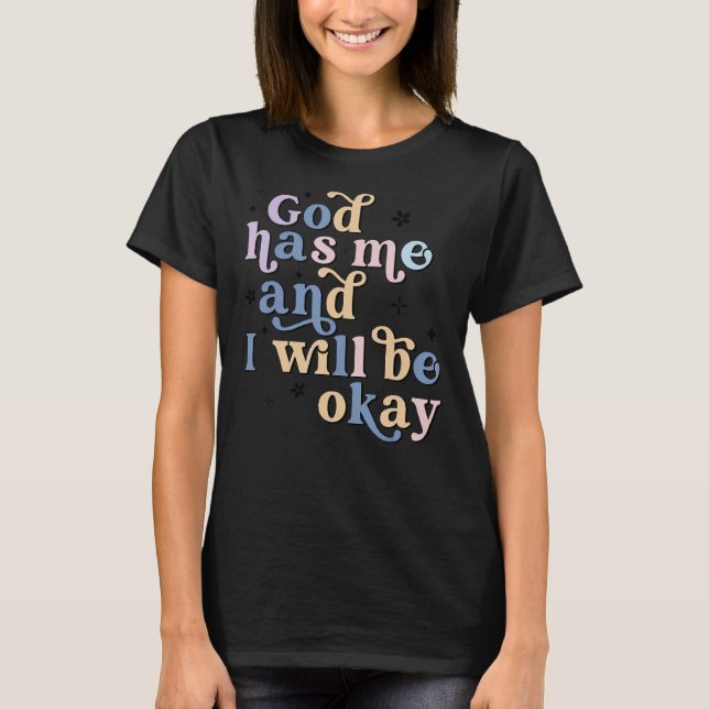 Camiseta Deus Me Tem E Eu Ficarei Bem (Frente)