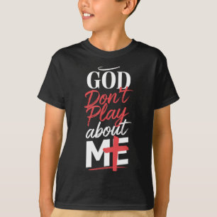 Camiseta Deus Não Brinca Sobre Mim Expressão Espiritual Upl