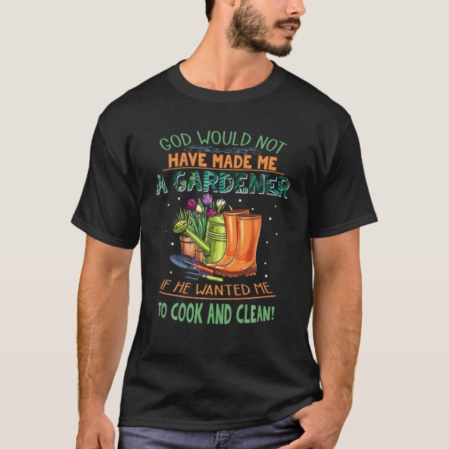 Camiseta Deus Não Me Teria Feito Um Jardineiro Cristão Gi (Frente)