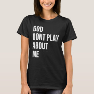Camiseta Deus Não Toque Sobre Mim