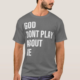 Camiseta Deus Não Toque Sobre Mim
