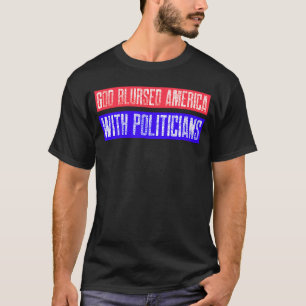 Camiseta Deus nos embaçou com políticos de esquerda liberal