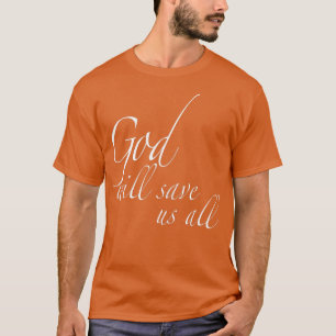 Camiseta Deus nos salvará a todos