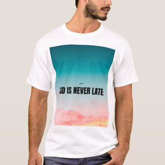 Camiseta Deus nunca está atrasado 