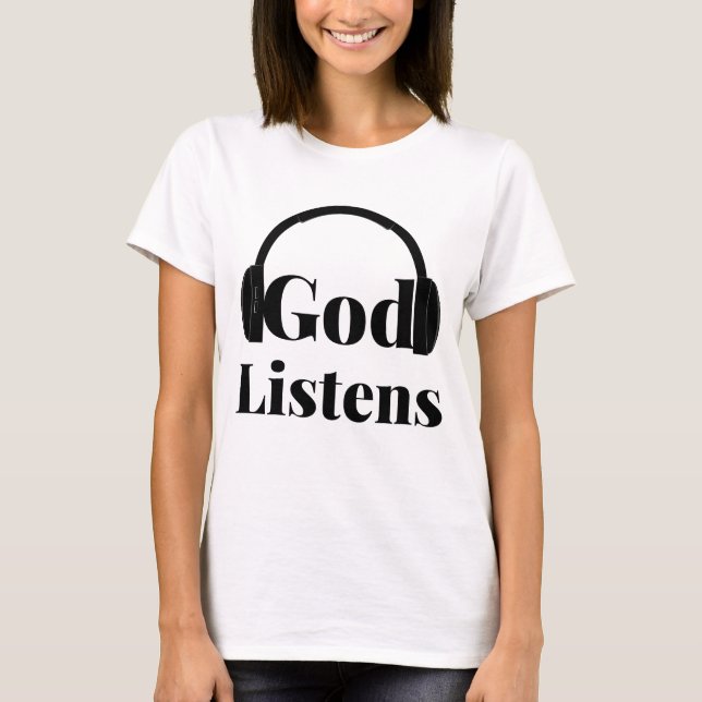 Camiseta Deus ouve a mulher com uma citação baseada na fé (Frente)