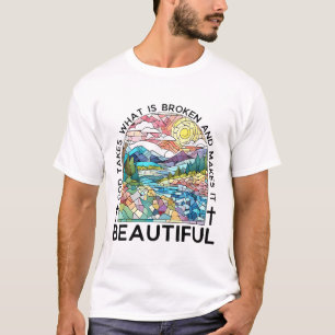 Camiseta Deus Pega O Que Está Quebrado E Torna-O Bela _2