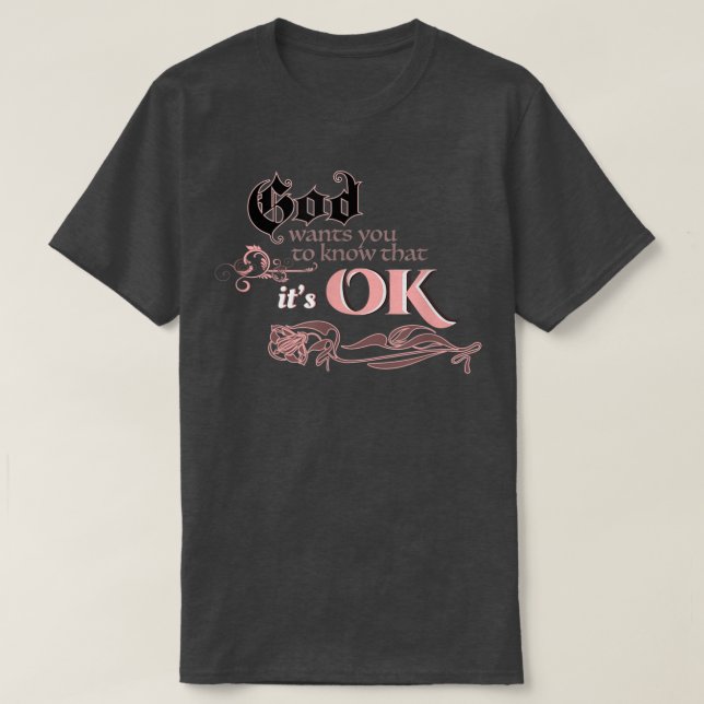 Camiseta Deus quer que saibas que é uma T-Shirt. (Frente do Design)