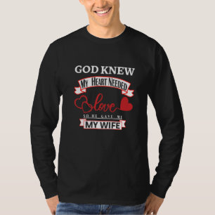 Camiseta Deus Sabia Que Meu Coração Precisava De Amor Então